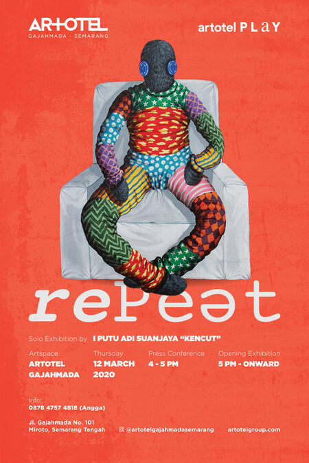“REPEAT” A Solo Exhibition by Suanjaya Kencut