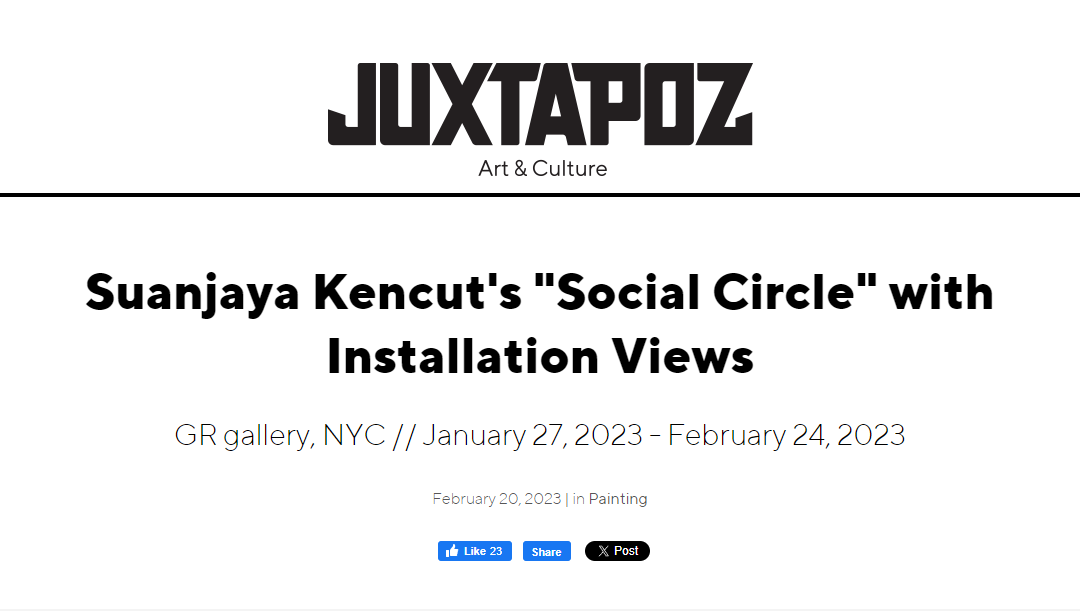 Suanjaya Kencut “Social Circle”, Juxtapoz Magazine Release